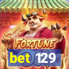 bet 129